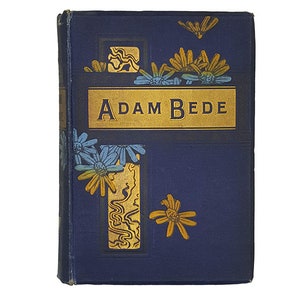 Adam Bede van George Eliot - Walter Scott Publishing 1902