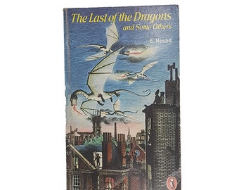 The Last of the Dragons by E. Nesbit - Puffin, 1980