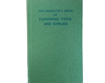 The Observer's Book of Flowering Trees & Shrubs by Stanley B. Whitehead (#44) NO DJ, GREEN