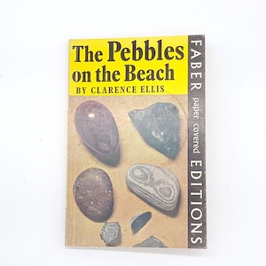The Pebbles on the Beach by C.Ellis, faber, 1972