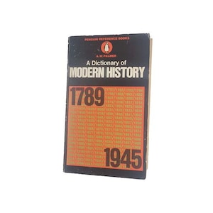A Dictionary of Modern History 1789-1945 by A.W. Palmer - Penguin, 1973