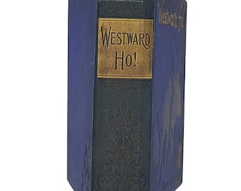 ¡Hacia el oeste Ho! de Charles Kingsley. -James Nisbet 1897