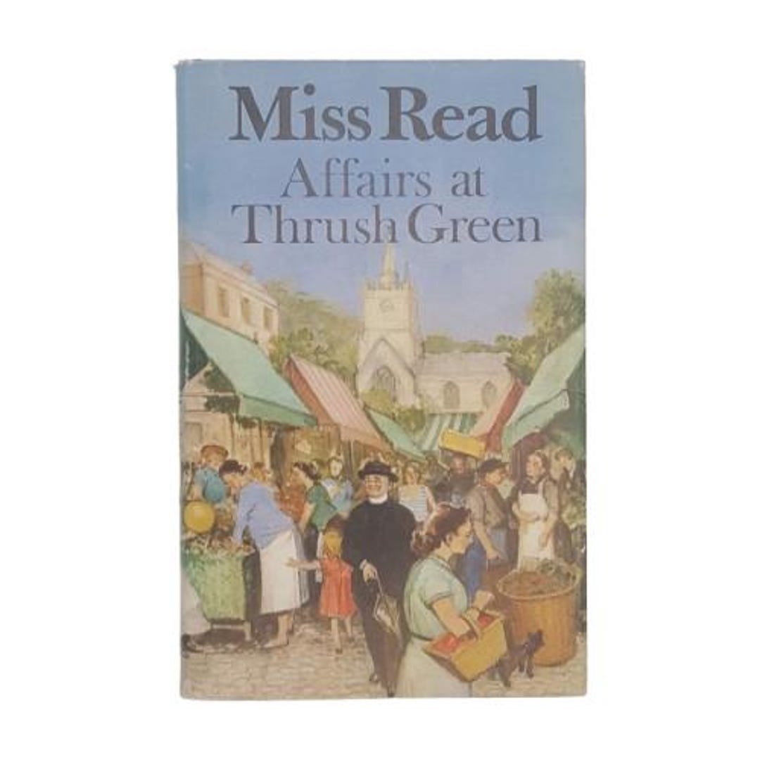 Affairs at Thrush Green by Miss Read 1st Edition, Michael