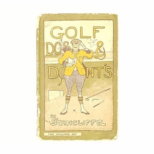 Golf Do&#39;s and Don&#39;ts by Stancliffe 1919 - Methuen