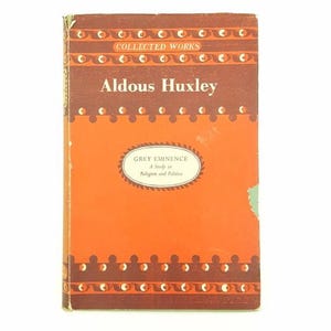 La eminencia gris de Aldous Huxley, 1956