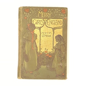 Merry Girls of England by L.T.Meade - Cassell