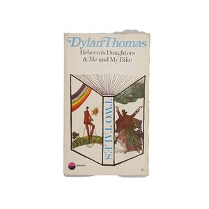 Dylan Thomas&#39; Rebeccas Töchter & Ich und mein Fahrrad, 1968