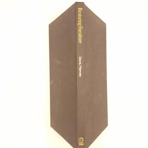 Restoring Furniture by Kenneth Davis and Thom Henvey 1978