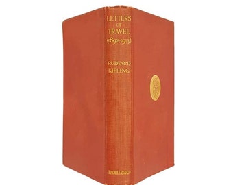 Rudyard Kipling's Letters of Travel 1892-1913 - First Edition 1920