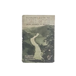 Burrow&#39;s Guide to The Wye From Source to Mouth