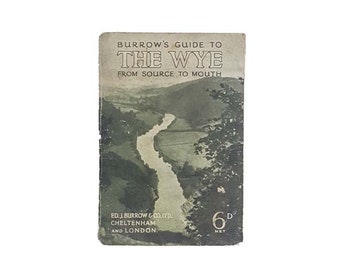 Burrow's Guide to The Wye From Source to Mouth