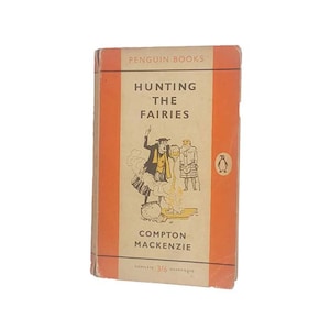 Hunting the Fairies by Compton Mackenzie - Penguin, 1959