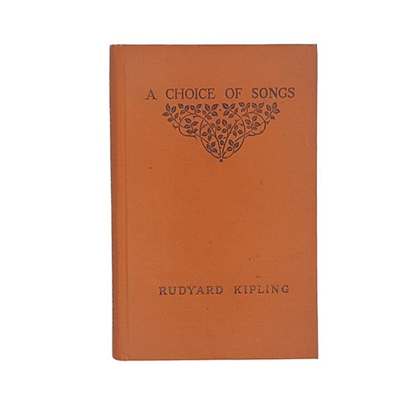 A Choice of Songs, Rudyard Kipling - Methuen 1925