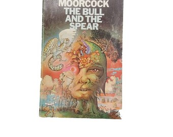 The Bull and The Spear by Michael Moorcock, 1975