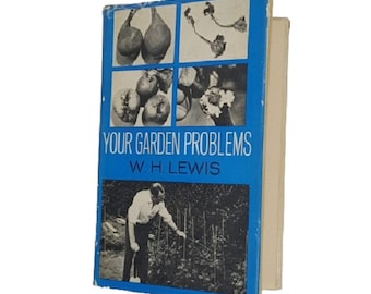 Deine Gartenprobleme von W. H.Lewis - Stanley Paul 1965