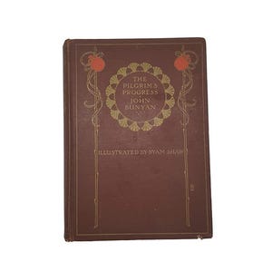Könnte beinhalten: Ein Vintage-Hardcover-Buch mit dem Titel "The Pilgrim's Progress" von John Bunyan, illustriert von Byam Shaw. Der Einband ist dunkelbraun mit goldenen und roten Akzenten, darunter florale Designs und Text. Das Buch scheint gut erhalten zu sein.