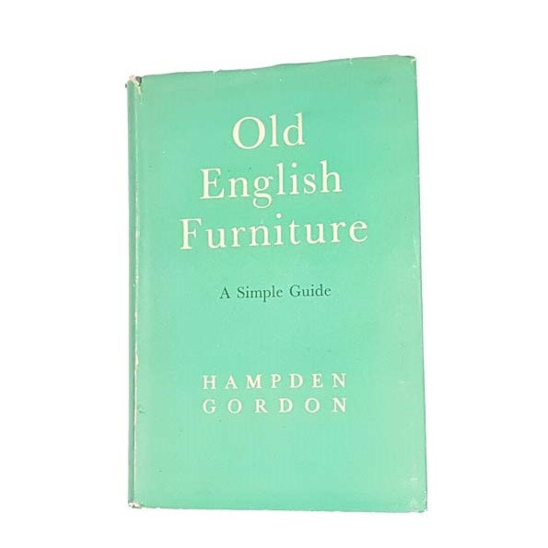 Old English Furniture by Hampden Gordon,john Murray,1948 Etsy