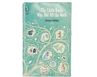 The Little Knife Who Did All The Work by Alison Uttley - Puffin, 1978