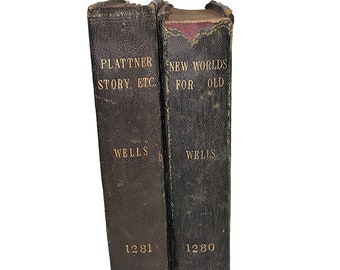 H. G. Wells' New Worlds For Old & The Plattner Story - First Editions, 1904-8