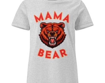 Mama Bear Tshirt: Soft Cotton Shirt, Semi-fitted tshirt