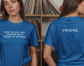 Funny Work Retirement Unisex Tee, Retirement Gift Shirt, Coworker Retirement Present, Retirement Party Apparel, Retirement Joke Tee