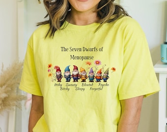 Funny Seven Dwarfs Menopause Woman T-Shirt, Humorous Tee, Hilarious Novelty Top, Joke Shirt for Her, Sarcastic Graphic Tee