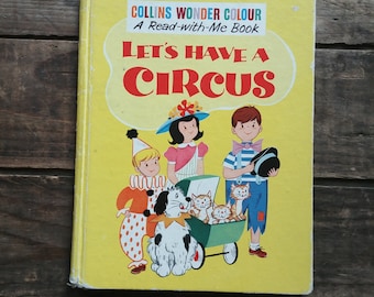 Let's Have a Circus, a vintage Collins Wonder Colour Book, Read With Me, by Nancy Mattimore