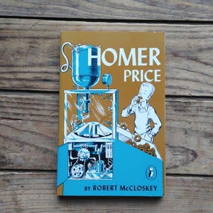 Homer Price, a Children&#39;s Chapter Book by Robert McCloskey