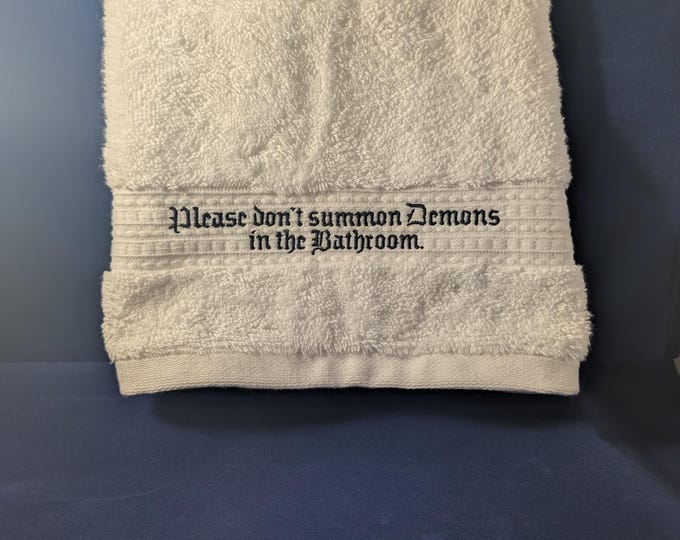 White Terrycloth Embroidered Bathroom hand towel "Summon Demons"