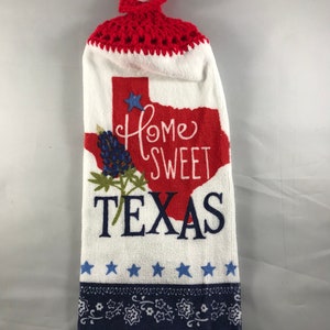 Hanging Crochet Top Kitchen Towel/Home Sweet Texas/dish towel/terry cloth towel/hanging loop/handmade/new