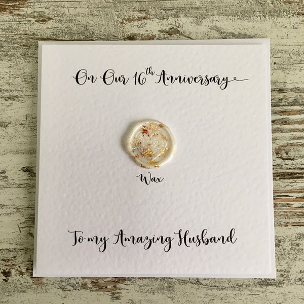 16th wedding anniversary card -  Wax- sixteenth anniversary gift - Husband - Wife