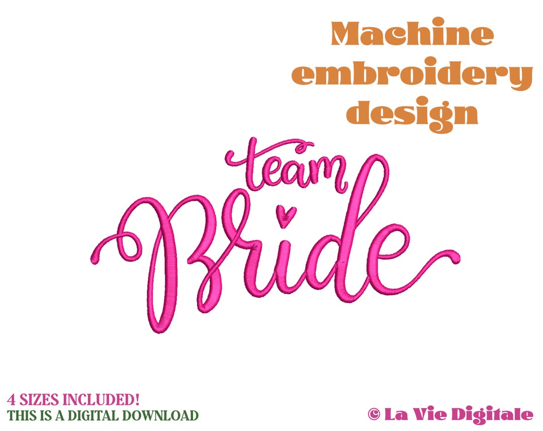 Embroidery Design - Team Bride Embroidery Design - Machine Embroidery ...