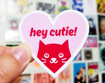Hey Cutie! - Vinyl Sticker - Cat Sticker