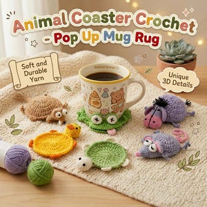 May include: A collection of handmade crochet animal coasters and a mug rug. The coasters feature unique 3D details and include designs of a turtle, duck, frog, mouse, and donkey. The mug has a bear design and the text "Butterbread". The text "Animal Coaster Crochet - Pop Up Mug Rug" is also visible.