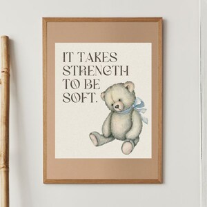 Vintage Wall Print: Strength to Be Soft | Teddy Bear, Inspirational, Positive