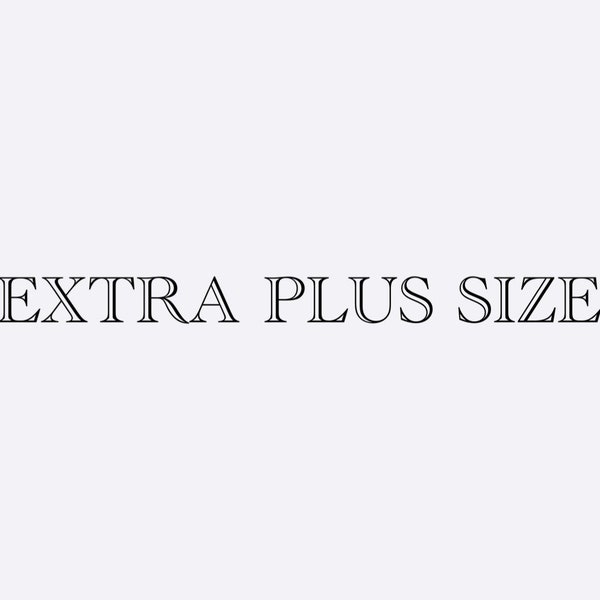 Extra plus size