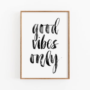 Good Vibes Only Digital Print Instant Art INSTANT DOWNLOAD Printable Wall Decor Poster