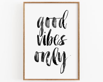 Good Vibes Only Digital Print Instant Art INSTANT DOWNLOAD Printable Wall Decor Poster