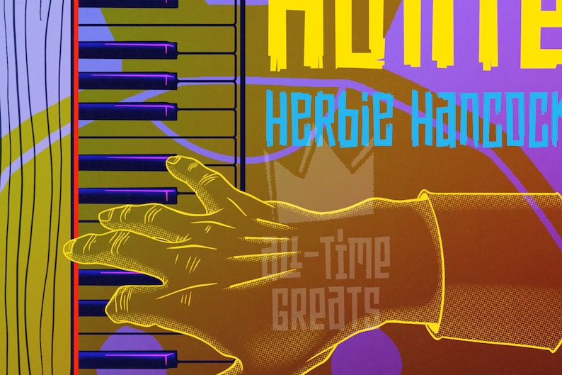 May include: A yellow illustration of a hand playing a keyboard with the text "Herbie Hancock" in blue and "All-Time Greats" in yellow.