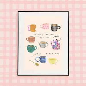 One cup of tea at a time Print