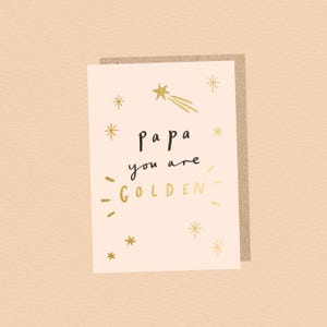 Papa you are Golden A6 Foiled Card