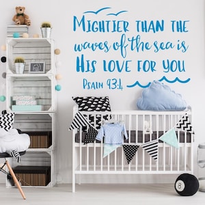 Psalm 93:4 Wall Decal - Bible Verse Vinyl Sticker - Christian Nursery Decor - Scripture Art #157