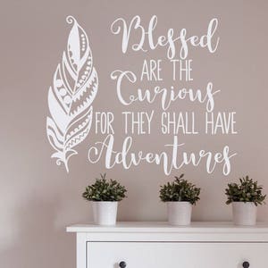 Les Bienheureux Sont Les Curieux Car Ils Auront Des Aventures Etsy