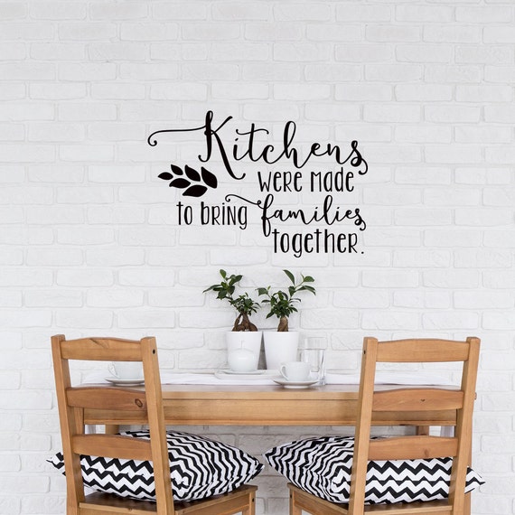 Kitchen Wall Decal Kitchens Were Made To Bring Families Etsy