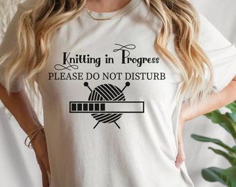 Camiseta de punto, Camiseta para amantes del tejido, Camiseta "Tejiendo en proceso, por favor no molestar"