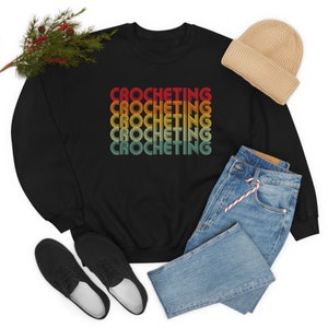 Crocheters Gift, trendy graphic crafters sweatshirt with a groovy retro design, exclusively designed for crochet lovers, crochet shirt