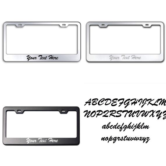 Custom PERSONALIZE (Brush Script Font) Laser Engraved Text on 100% Stainless Steel License Plate Frame Holder