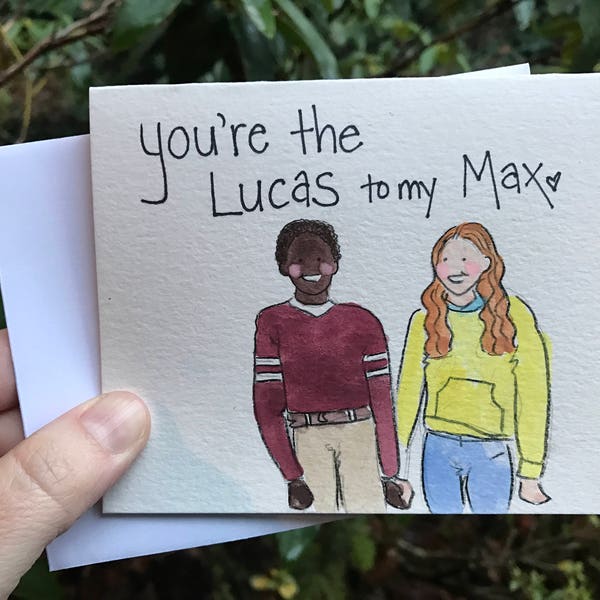 Stranger Things Card - you're the lucas to my max