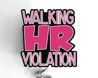 Walking HR Violation Badge Reel: Funny Retractable Badge Holder