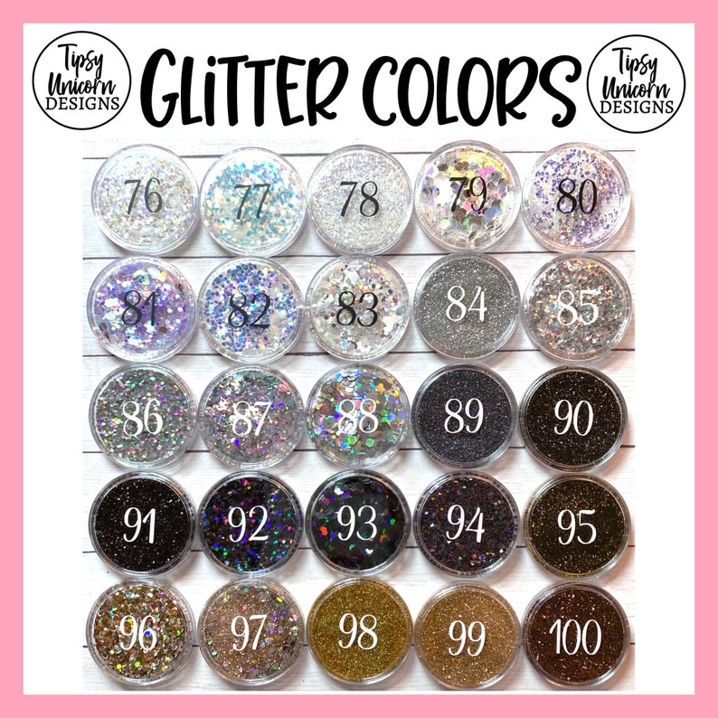 May include: A collection of 15 small jars filled with different colors of glitter. The jars are labeled with numbers from 76 to 100. The jars are arranged in a grid of five rows and three columns. The jars are on a white surface. The text "Tipsy Unicorn Designs" appears in the top left and top right corners of the image.